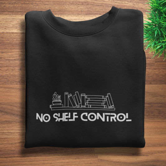 No Shelf Control Unisex Sweatshirt