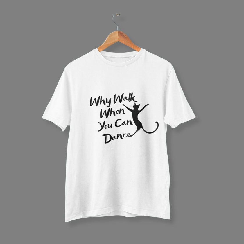 Dance Over Walk Unisex Typography Printed T-Shirt