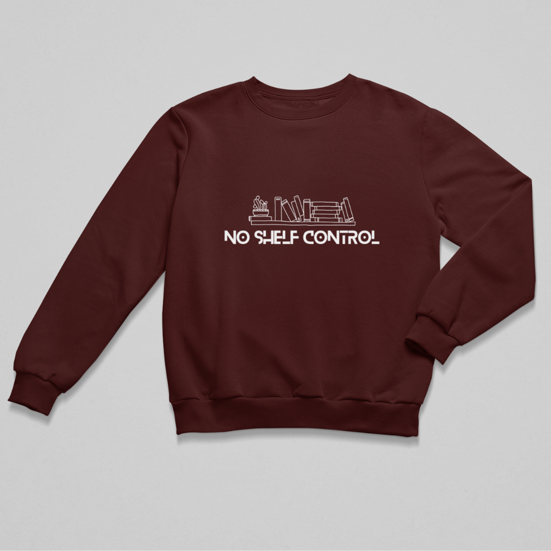 No Shelf Control Unisex Sweatshirt