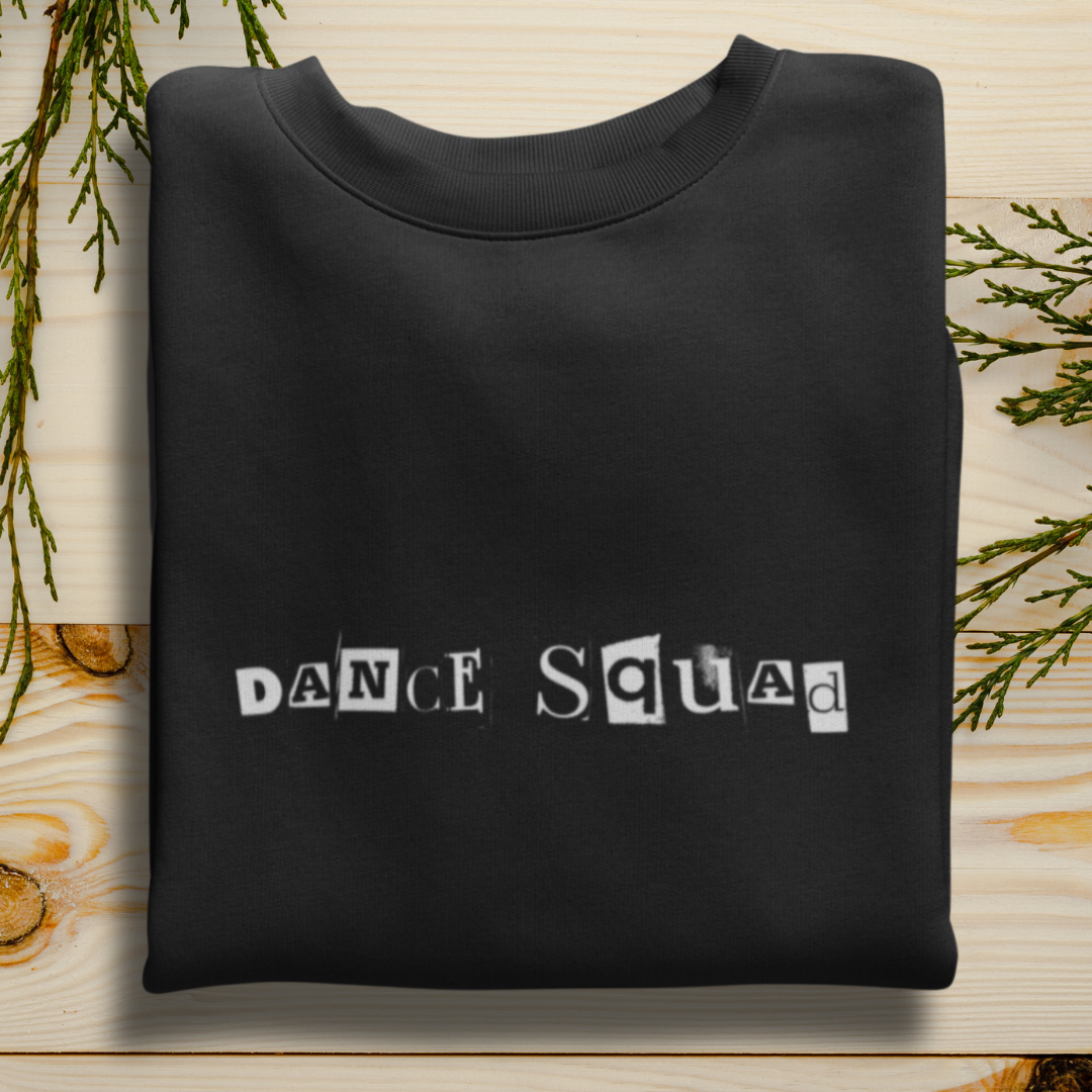 Dance Squad Unisex Sweatshirt