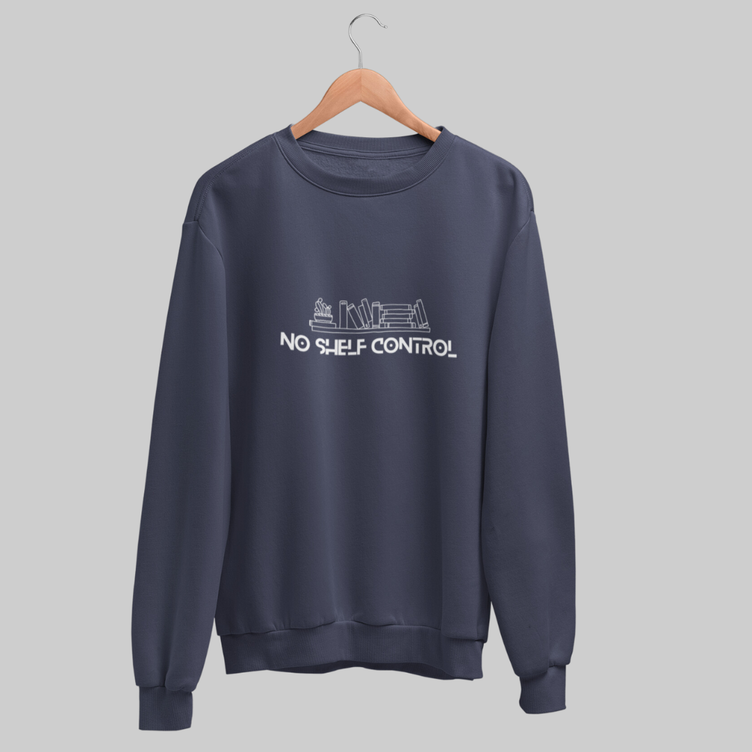 No Shelf Control Unisex Sweatshirt