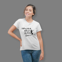 Dance Over Walk Unisex Typography Printed T-Shirt