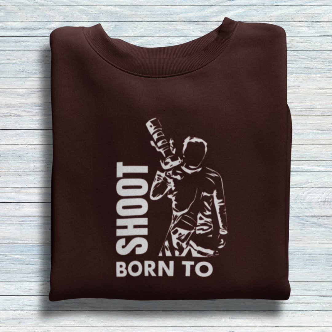 Born to Shoot Unisex Sweatshirt