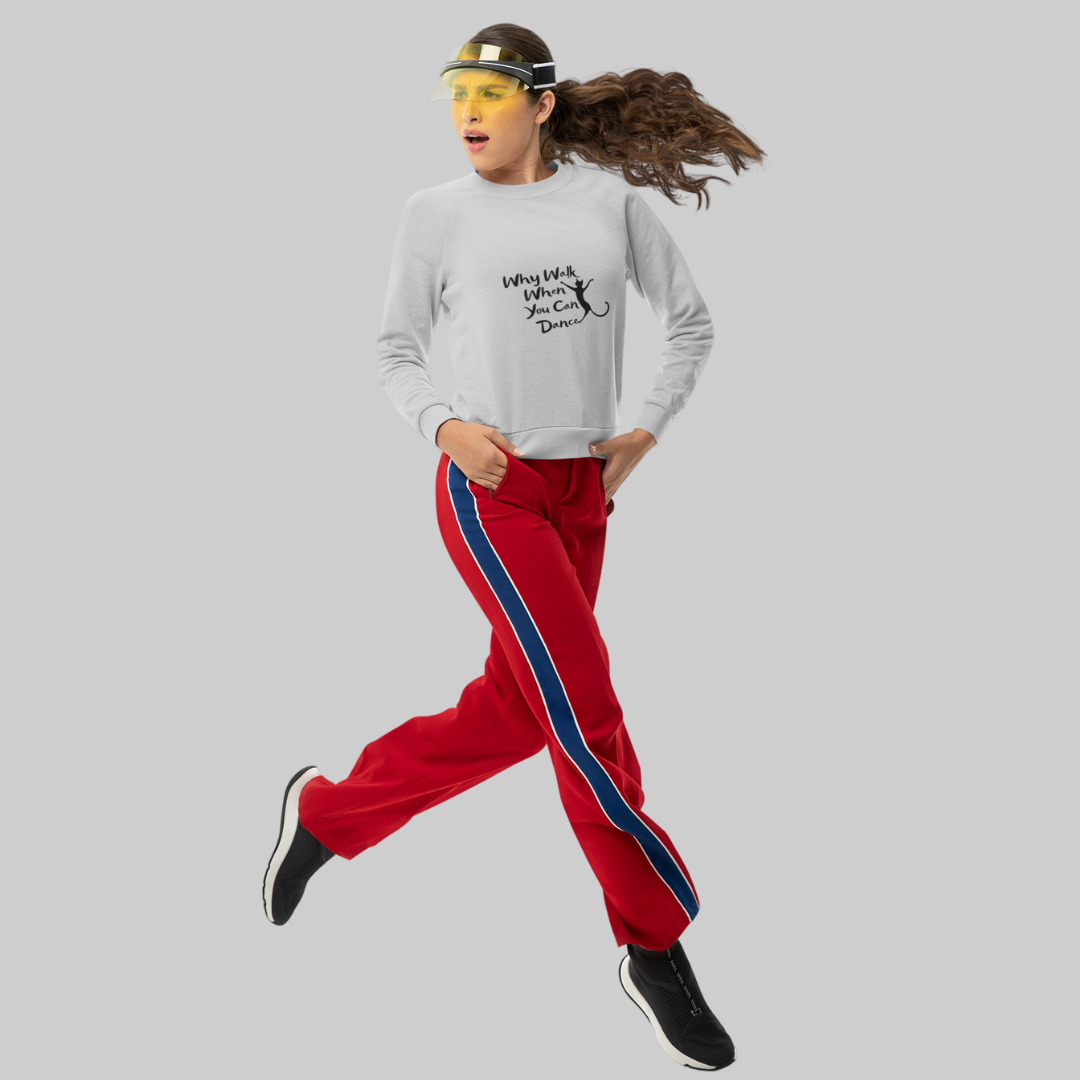 Dance Over Walk Unisex Sweatshirt