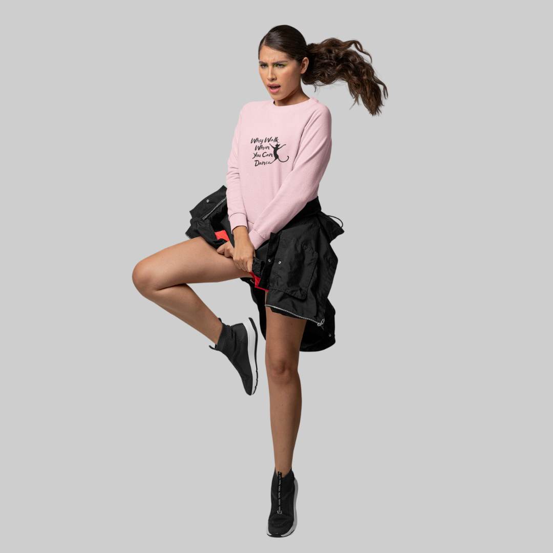 Dance Over Walk Unisex Sweatshirt