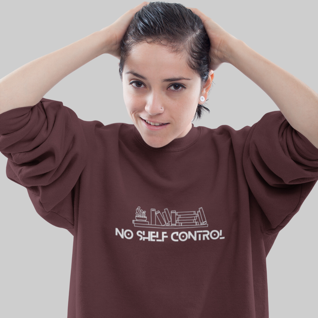 No Shelf Control Unisex Sweatshirt