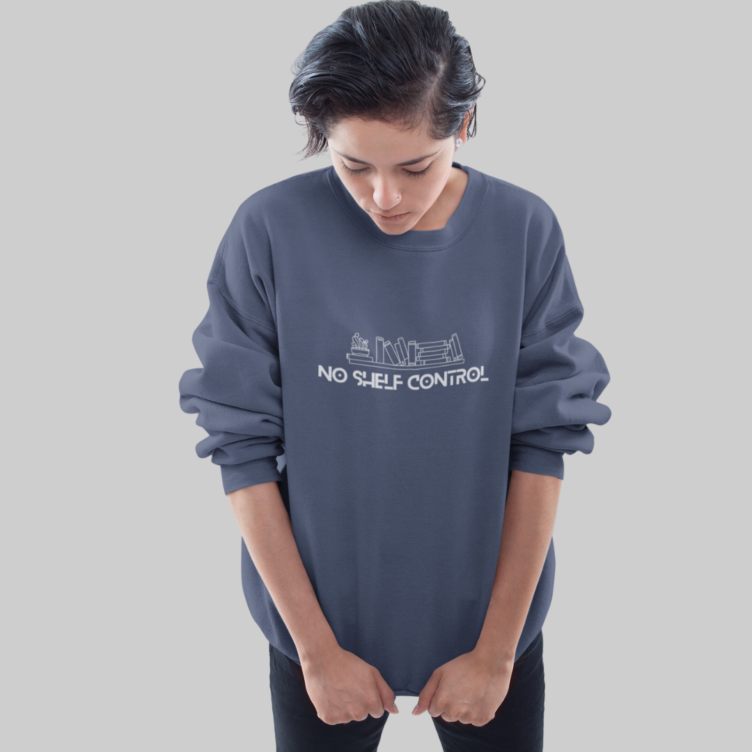 No Shelf Control Unisex Sweatshirt